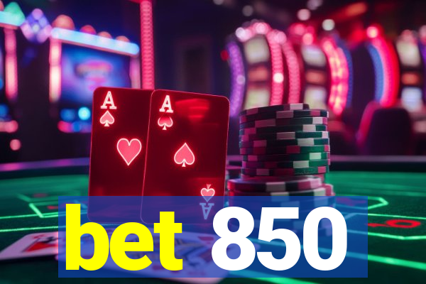 bet 850